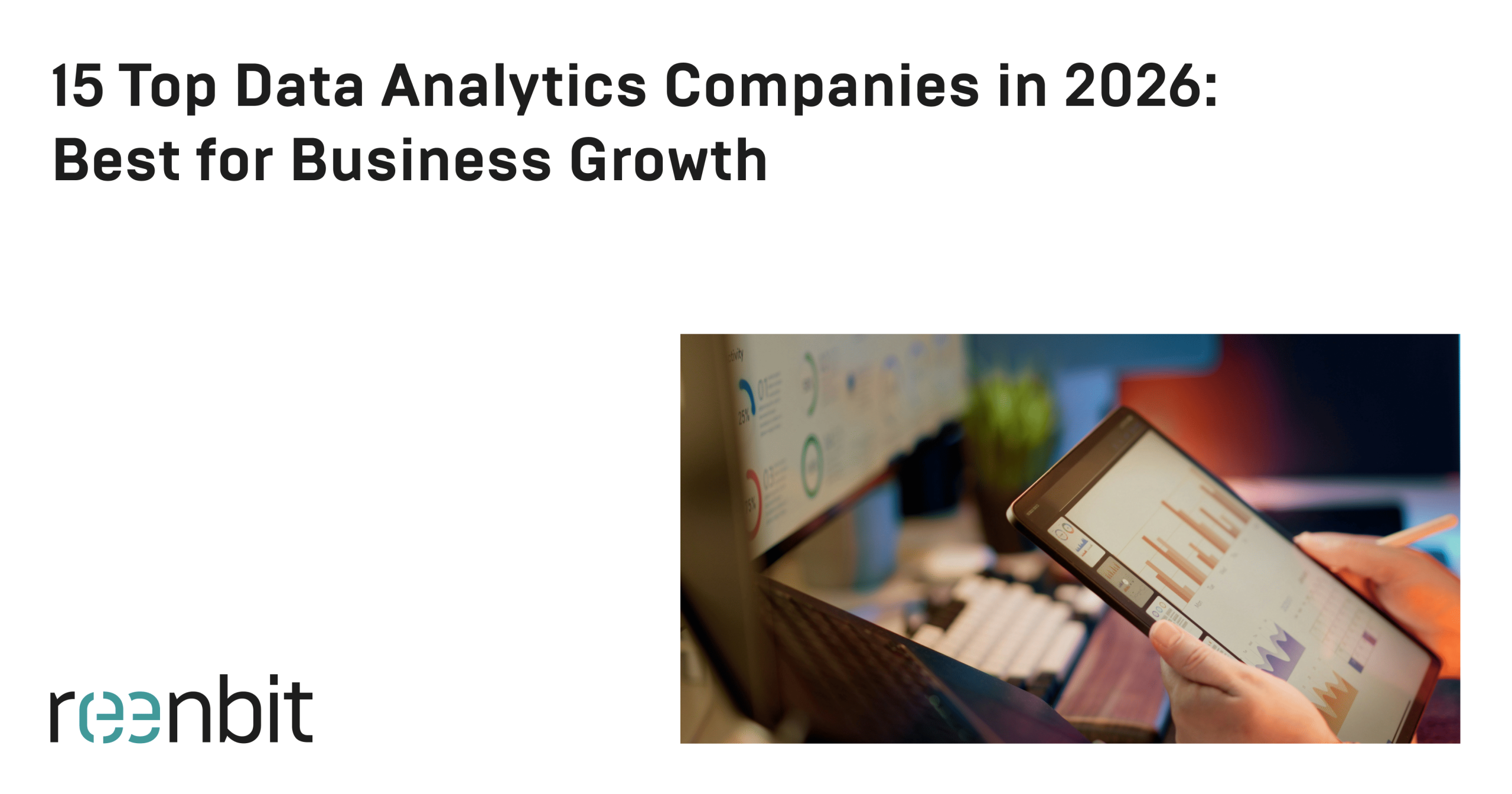 15 Top Data Analytics Companies in 2026: Best for Business Growth - Reenbit